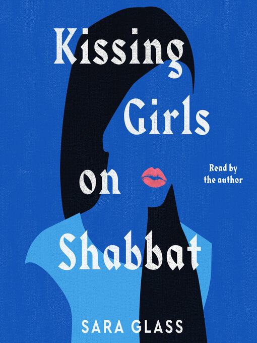 Title details for Kissing Girls on Shabbat by Sara Glass - Available